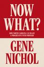 Gene R Nichol: Now What?, Buch