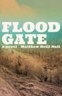 Matthew Neill Null: Floodgate, Buch