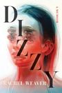 Rachel Weaver: Dizzy, Buch