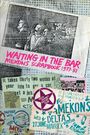 The Mekons: Waiting in the Bar, Buch