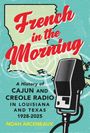 "French in the Morning" in roter Schrift über Karte, Mikrofon im Vordergrund, Autor: Noah Arceneaux.
