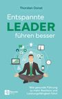 Thorsten Donat: Entspannte Leader führen besser, Buch