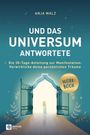 Anja Walz: Und das Universum antwortete, Buch