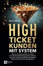 Max Mika: High-Ticket-Kunden mit System, Buch