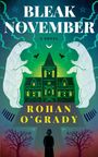 Rohan O'Grady: Bleak November, Buch