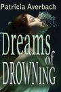 Patricia Averbach: Dreams of Drowning, Buch