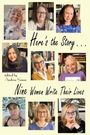 Amy Baruch: Here's the Story . . . Nine Women Write Their Lives, Buch