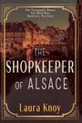 Laura Knoy: The Shopkeeper of Alsace, Buch