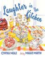 Text: "Laughter in the Kitchen", "Cynthia Neale", "Art by Maggie Martin". 

Illustration: Bunte Küche mit Kuchen, Gebäck und Teeservice.