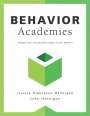 Jessica Djabrayan Hannigan: Behavior Academies, Buch