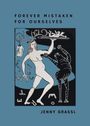 Jenny Grassl: Forever Mistaken for Ourselves, Buch