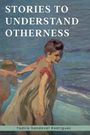 Yadira Sandoval Rodríguez: Stories To Understand Otherness, Buch