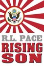 R L Pace: Rising Son, Buch