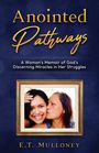 E. T. Mulloney: Anointed Pathways, Buch