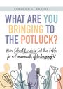 Sheldon L Eakins: What Are You Bringing to the Potluck?, Buch