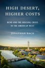 Jonathan Bach: High Desert, Higher Costs, Buch