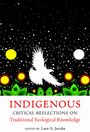 : Indigenous Critical Reflections on Traditional Ecological Knowledge, Buch