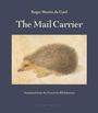 Buchtitel: "The Mail Carrier" von Roger Martin du Gard. Illustration eines Igels in natürlichen Farben.