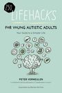 Peter Vermeulen: 250 Lifehacks for Young Autistic Adults, Buch
