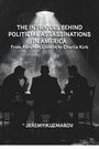 Jeremy Kuzmarov: The Intrigues Behind Political Assassinations in America, Buch