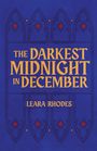 Leara Rhodes: The Darkest Midnight in December, Buch