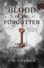 "Blood of the Forgotten: An Untainted Novel" von J.M. Cavender. Ein alter Schlüssel hängt an einem Seil.