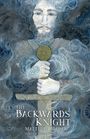 Matthew Siadak: The Backwards Knight, Buch