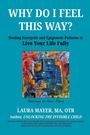 Titel: WHY DO I FEEL THIS WAY? Untertitel: Healing Energetic and Epigenetic Patterns to Live Your Life Fully. Gemälde darunter.