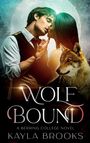 Kayla Brooks: Wolf Bound, Buch