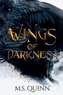 M S Quinn: Wings of Darkness, Buch