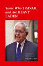 William B. Gould IV: Those Who Travail and Are Heavy Laden, Buch