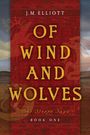 J M Elliott: Of Wind and Wolves, Buch
