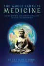 Steve Kanji Ruhl: The Whole Earth Is Medicine, Buch