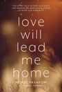 Text: "Love will lead me home. Reinee Pasarow with Anna Powers." Unscharfer, warmfarbiger Hintergrund.
