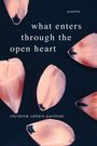 Text: "poems what enters through the open heart christine valters paintner". Rosenblätter auf dunklem Hintergrund.
