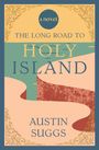 Austin Suggs: The Long Road to Holy Island, Buch