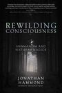 "Rewilding Consciousness: Shamanism and Natural Magick" von Jonathan Hammond, Waldweg in nebligem Wald.
