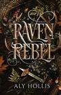 Aly Hollis: Raven Rebel, Buch
