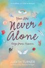 Judith Turner: Turner, J: You Are Never Alone, Buch