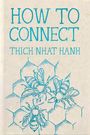 Text: "HOW TO CONNECT, THICH NHAT HANH". Illustration: Drei Bienen auf Wabenmuster.