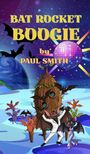 Paul Smith: Bat Rocket Boogie, Buch