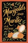 A K Ikezoe: Marigolds and Murder, Buch