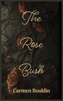Carmen Bouldin: The Rose Bush, Buch