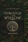 Jade E. Jones: Through The Willow, Buch