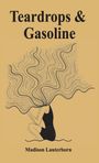„Teardrops & Gasoline“ oben, „Madison Lauterborn“ unten. Illustration einer Person mit fließendem Haar, die kniet.