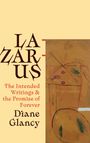 Text: "LAZARUS, The Intended Writings & the Promise of Forever, Diane Glancy." Rechts abstrakte Illustration in Erdtönen.