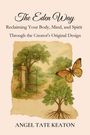Angel Tate Keaton: The Eden Way, Buch