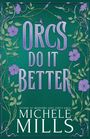 Michele Mills: Orcs Do It Better, Buch