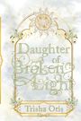 Trisha Otis: Daughter of Broken Light, Buch