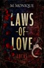 Text: "LAW OF LOVE" von M. Monique, "LUCAS". Illustration: Dornen, rote Rosenblätter, Handschellen.